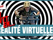 On a testé le VTT en réalité virtuelle !