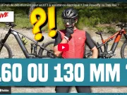 Vidéo : 130 ou 160 mm en VAE ?