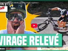 Vidéo : les virages relevés !