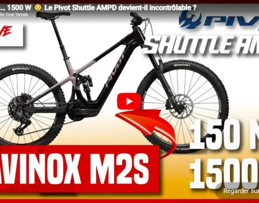 Vidéo : Le VTTAE le plus puissant du moment ? Pivot Shuttle AMPD Avinox M2S